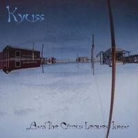 Kyuss - ...And the Circus Leaves Town
