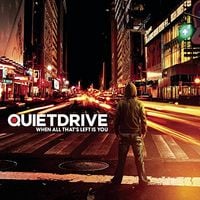 Quietdrive - When All That&rsquo;s Left Is You