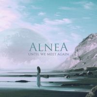 Alnea - Until We Meet Again