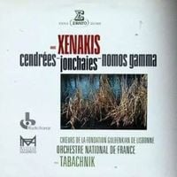 Ch&oelig;urs De La Fondation Gulbenkian De Lisbonne / Orchestre National De France / Orchestre Philharmonique De L'O.R.T.F. / Michel Tabachnik / Charles Bruck - Cendr&eacute;es; Jonchaies; Nomos Gamma