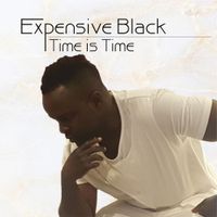 Expensive Black - Time Is Time