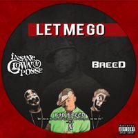 Insane Clown Posse - Let Me Go