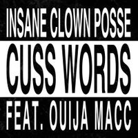 Insane Clown Posse - Cuss Words