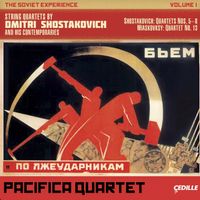 Pacifica Quartet - The Soviet Experience Volume I: String Quartets by Shostakovich and His Contemporaries