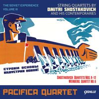 Pacifica Quartet - The Soviet Experience Volume III: String Quartets by Dmitri Shostakovich and his Contemporaries