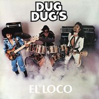 Dug Dug's - El Loco
