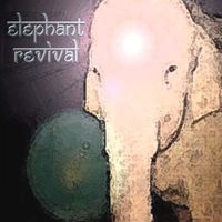 Elephant Revival - Elephant Revival
