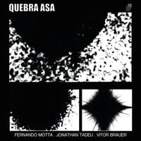 Fernando Motta, Jonathan Tadeu E Vitor Brauer - Quebra Asa