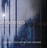 Alex Ludovico - Winning/Losing