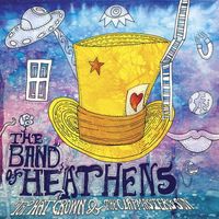 The Band of Heathens - Top Hat Crown & The Clapmaster's Son