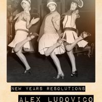 Alex Ludovico - New Year's Resolutions