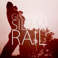 Glowbug - Silian Rail