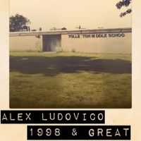Alex Ludovico - 1998 & Great