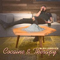 Alex Ludovico - Cocaine & Therapy