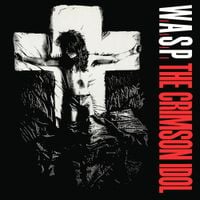 W.A.S.P. - The Crimson Idol