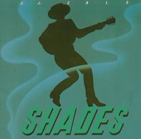 J. J. Cale - Shades