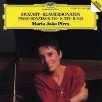 Maria Jo&atilde;o Pires - Mozart: Klaviersonaten K. 310 &middot; K. 333 &middot; K. 545