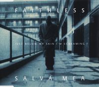 Faithless - Salva Mea