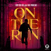 Body Bag Ben & Kail Problems - On The Run
