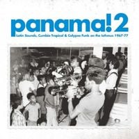 Various Artists - Panama! 2: Latin Sounds, Cumbia Tropical & Calypso Funk On The Isthmus 1967-77