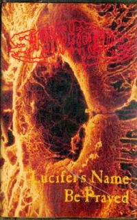 Sacrilegious - Lucifer's Name Be Prayed