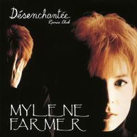 Myl&egrave;ne Farmer - D&eacute;senchant&eacute;e
