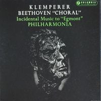 Otto Klemperer - Beethoven: "Choral"; Incidental Music to "Egmont"