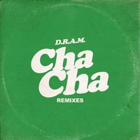 DRAM - Cha Cha
