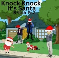 Yuno Miles - Knock Knock It&rsquo;s Santa B*tch Pt. 2
