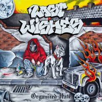 Last Wishes - Organized Hate