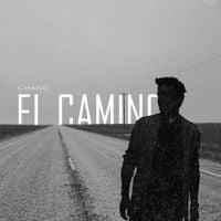 Chano - El Camino