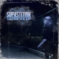 Supastition - Sacrifice EP