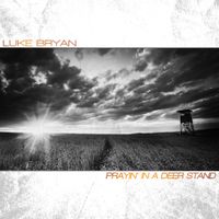 Luke Bryan - Prayin' In A Deer Stand