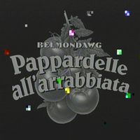 Belmondawg - Pappardelle all'arrabbiata Remix