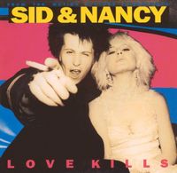 Various Artists - Sid And Nancy: Love Kills