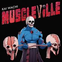 Kai Wachi - MUSCLEVILLE