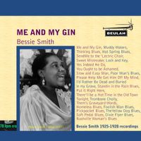 Bessie Smith - Me and My Gin