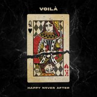 VOIL&Agrave; - Happy Never After