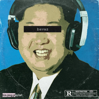 Bavaz - Kim Jong Playlist