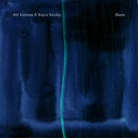 Ah! Kosmos & B&uuml;şra Kayık&ccedil;ı - Bluets