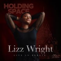 Lizz Wright - Holding Space