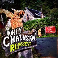 Honey Chainsaw - Remote
