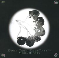 Moonriders - Don't Trust Over Thirty