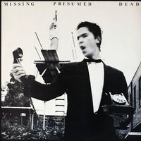 Missing Presumed Dead - How's Your Bum for Cracking Walnuts