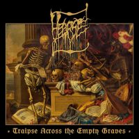 Hearse - Traipse Across the Empty Graves