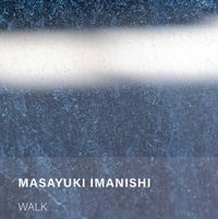 Masayuki Imanishi - Walk