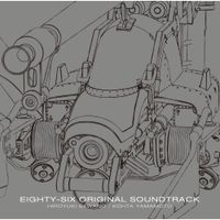 澤野弘之 [Hiroyuki Sawano] - EIGHTY-SIX ORIGINAL SOUNDTRACK