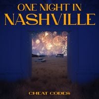Cheat Codes - One Night in Nashville