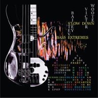 Bass Extremes, Victor Wooten & Steve Bailey - S'Low Down