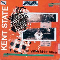 Kent State - The Wrong Side Of History